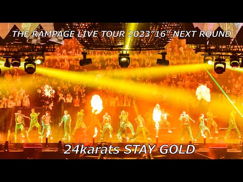 THE RAMPAGE / 24karats STAY GOLD (LIVE TOUR 2023 “16” NEXT ROUND)