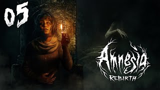 Amnesia : Rebirth 05