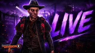 LIVE - Division 2 Dark Zone and Retaliation - Beginners Welcome! BUILDS AND MORE