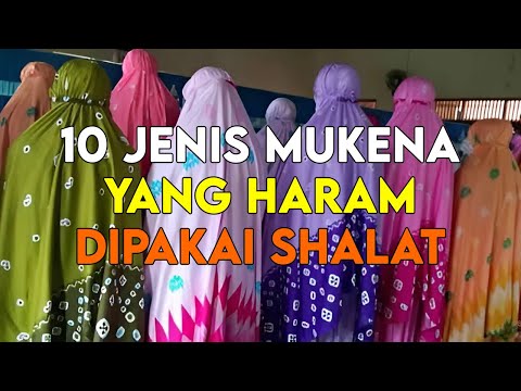 HATI HATI PARA WANITA !! INILAH 10 JENIS MUKENA YANG HARAM DIPAKAI DALAM SHALAT