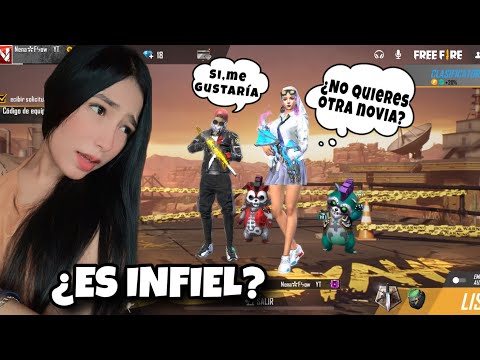 PONGO A PRUEBA AL NOVIO DE MI AMIGA Y MIRA LO QUE PASA¿ACEPTA ENGAÑARLA CONMIGO? FREE FIRE NENA FLOW