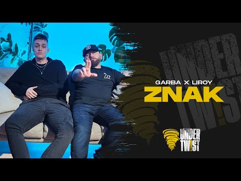 GARBA x LIROY - ZNAK prod. FOXS & ADZ (UNDER TWIST VOL.9)