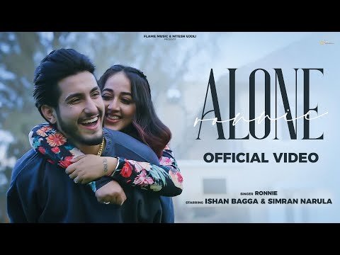 Alone (Official Video) : Ronnie | Ishan Bagga ft. Simran Narula | Latest Punjabi Songs 2022