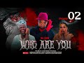 WHO ARE YOU_ EP 2