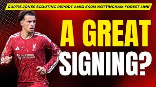 Curtis Jones verdict | Why he would be a great signing for Nottingham Forest