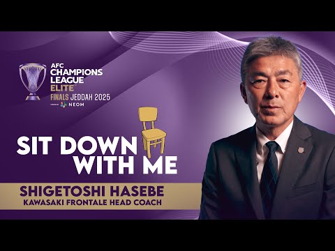 🗣️ Sit Down With Shigetoshi Hasebe – Kawasaki Frontale | AFC Champions League Elite™ 2024/25