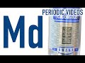Mendelevium - Periodic Table of Videos