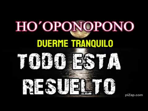 2 HORAS! 🙌 HOOPONOPONO 💗 DUERME TRANQUILO - TODO ESTÁ RESUELTO. SANACIÓN DURMIENDO