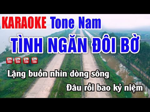 Tình Ngăn Đôi Bờ Karaoke Tone Nam – Nhạc Sống Thanh Ngân