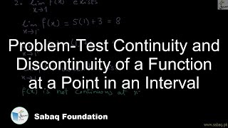 Problem-Test Continuity and Discontinuity of a Function at a Point in an Interval