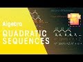 Understanding Quadratic Sequences