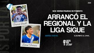 LOCOS X LA LIGA EN VIVO - ARRANCÓ EL REGIONAL - Nos visitan FRAN BASILE e ISMA FERRARI de FOMENTO ⚽🔥