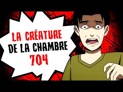 La CRÉATURE de la chambre 704...