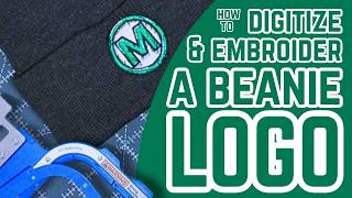How to Digitize and Embroider a Beanie Logo | Machine Embroidery Tutorial