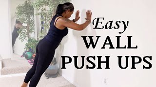 70 Reps of Wall Push-Ups | Easy, Manageable Sets for Upper Body Toning