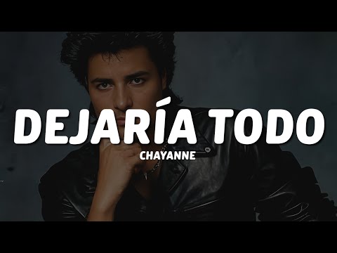 Chayanne - Dejaría Todo (Letra/Lyrics)