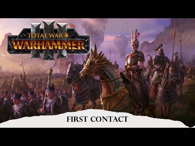 [FR] Total War Warhammer 3 - First Contact - Grand Cathay