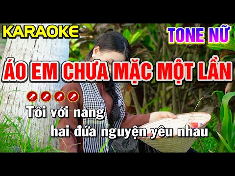 ✔ ÁO EM CHƯA MẶC MỘT LẦN Karaoke Tone Nữ | Bến Tình