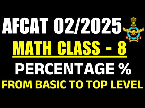 AFCAT Math Class 8 | Percentage Complete Concepts & Tricks | AFCAT 02/2025 Quantitative Aptitude