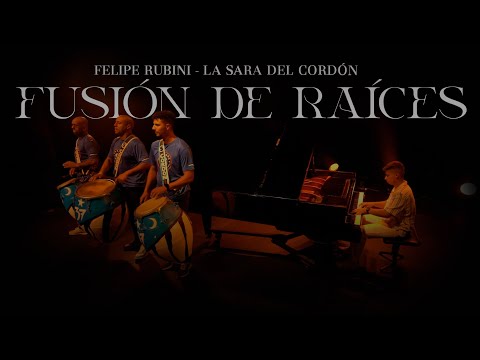 Felipe Rubini, La Sara Del Cordón - Fusión De Raíces (Video Oficial)