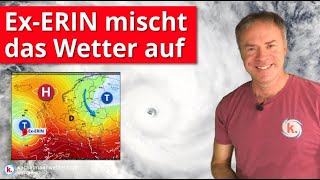 Ex-Hurrikan ERIN zieht auf Europa zu - Spannende Optionen, aber auch große Fragezeichen
