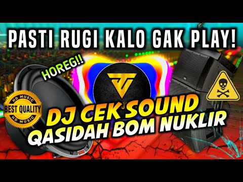 [HD MUSIC] DJ CEK SOUND QASIDAH BOM NUKLIR - FULLBASS HOREG BIKIN KACA JEBOL ‼️