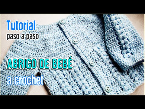 Abrigo para bebé tejido a Crochet - Tutorial Paso a Paso (AJUAR)