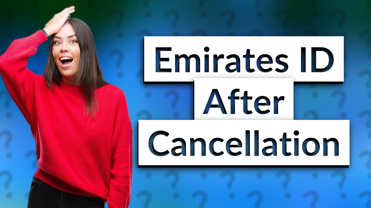 Is Emirates Id Required For Visa Cancellation  2025