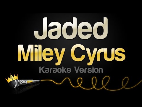 Miley Cyrus – Jaded (Karaoke Version)