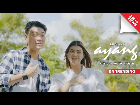 TRI SUAKA - AYANG (OFFICIAL MUSIC VIDEO)