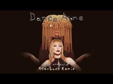 Sia & Kylie Minogue - Dance Alone (Ofenbach Remix)