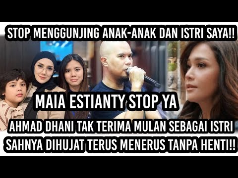 Ahmad Dhani Tak Terima Mulan Sebagai Istri Sahnya Dihujat Terus menerus Tanpa Henti: Sindir Maia!!
