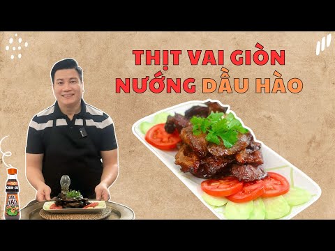 🥢 THỊT VAI GIÒN NƯỚNG DẦU HÀO 🥢 | Cùng Cháu Vào Bếp