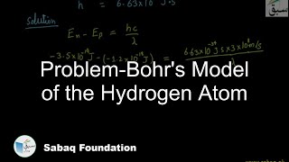 Problem-Bohr's Model of the Hydrogen Atom