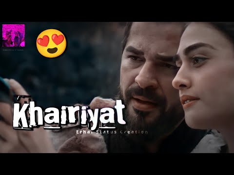 Khairiyat | Ertugrul bey and Halime Sultan Love VM | #erhal #love #khairiyat