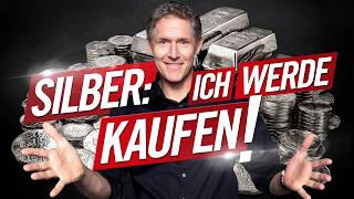 Silber: Ich werde kaufen!
