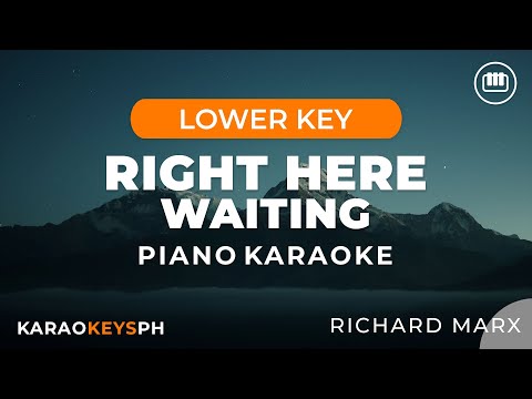 Right Here Waiting – Richard Marx (Lower Key – Piano Karaoke)