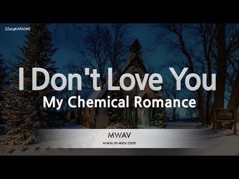 My Chemical Romance-I Don’t Love You (Karaoke Version)