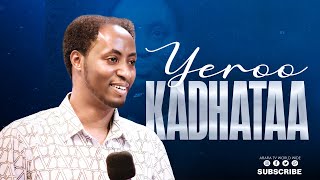 Yeroo Kadhataa  |Raajii Masarat Taayyee |Koonfireensii Daldaltootaa |‪@araratvworldwide ​