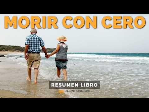 📖 Morir con Cero - Un Resumen de Libros para Emprendedores