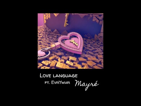 Mayre Martinez ft EvrYwhr - Love language (Lyric Video) Letra Oficial