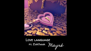 Mayre Martinez ft EvrYwhr - Love language (Lyric Video) Letra Oficial