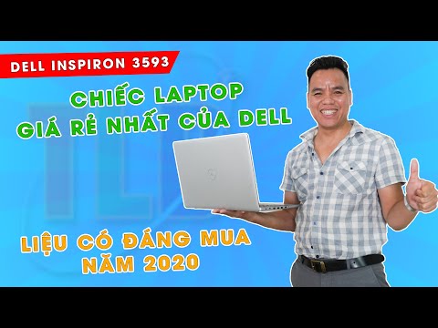 (VIETNAMESE) Đánh Giá Chất Lượng Laptop Dell inspiron 3593 Giá Rẻ Nhất Của Dell 2020