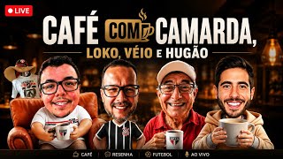 CAFÉ COM CAMARDA, LOKO, VEIO E HUGÃO