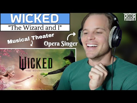 Opera Singer Hears "The Wizard and I" for the First Time! REACTION & ANALYSIS | Wicked