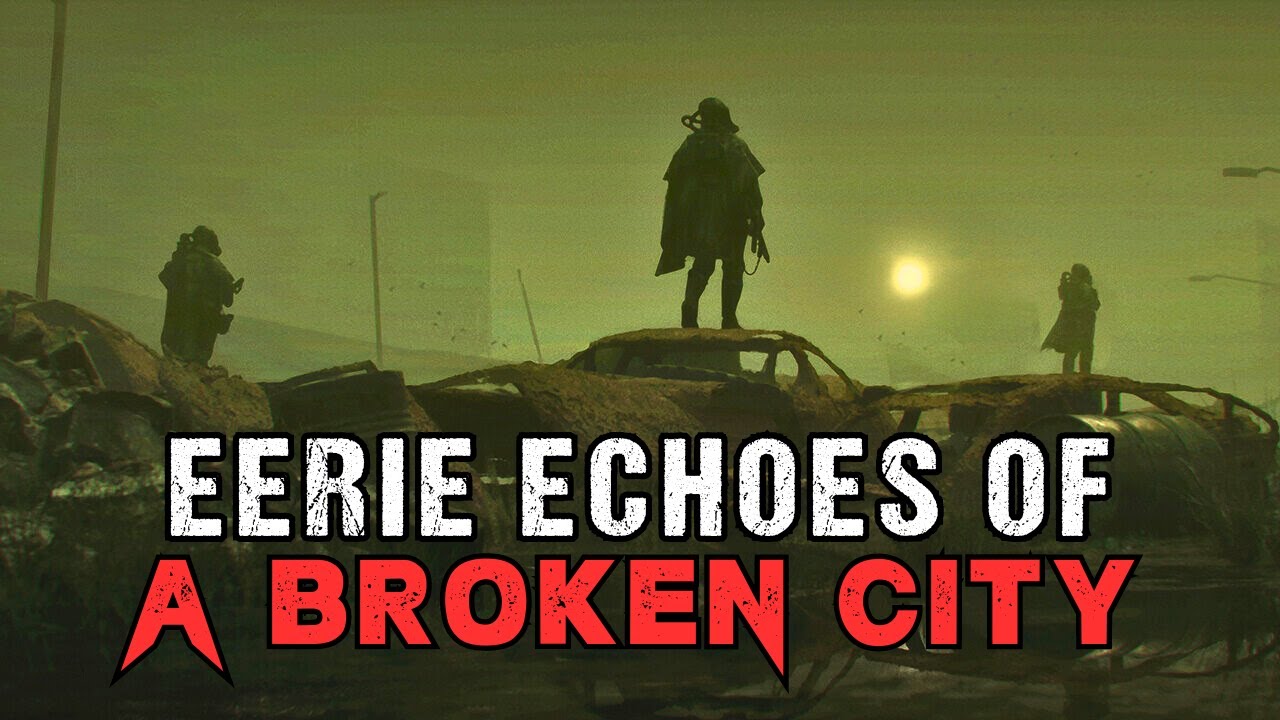 Sci-Fi Creepypasta Eerie Echoes of A Broken City Dystopian Horror Story 2023