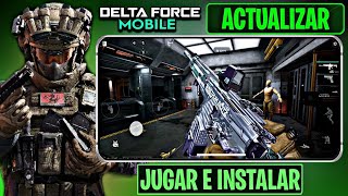 🔴 YA SALIO la MEGA ACTUALIZACION de DELTA FORCE MOBILE | HA JUGAR TODOS CON LOS CAZAS!