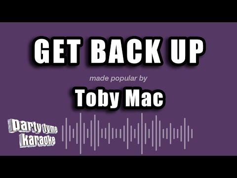 Toby Mac – Get Back Up (Karaoke Version)