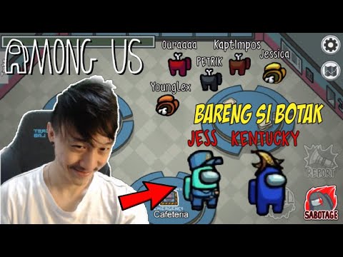 IMPOSTOR BRENG SI JESS!! AUTO POCEL KEPALA OURA YOUNGLEX JESSICA JANE PATRICK KELVIN DLL! AMONG US