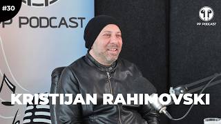 PP podcast #30 - Kristijan Rahimovski